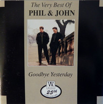 Phil &amp; John - The Very Best Of: Goodbye Yesterday (CD, 1992 Word) Christian VG++ - £26.24 GBP