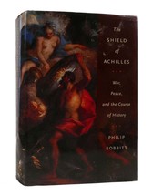 Philip Bobbitt The Shield Of Achilles War, Peace, And The Course Of History 1st - $80.95