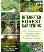 Integrated Forest Gardening: The Complete Guide to Polycultures and Plan... - $528.79 MXN