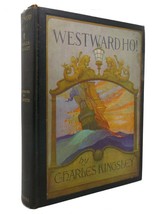 Charles Kingsley WESTWARD HO!  The Voyages and Adventures of Sir Amyas Leigh, Kn - £62.41 GBP