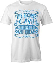 LIFE BECOMES EASY WHEN TShirt Tee Short-Sleeved Cotton ENDEARING S1WSA879 - $15.14+