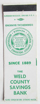 The Weld County Savings Bank - Greeley, Colorado 20 Strike Matchbook Cover CO - £1.36 GBP