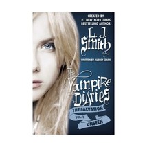 The Vampire Diaries: The Salvation: Unseen L.J. Smith/ Aubrey Clark - $12.00