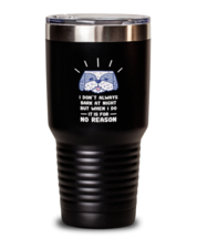 30oz Tumbler Stainless Steel Funny I Don&#39;t Always Bark AT Night But When I Do  - £23.41 GBP