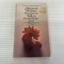 I&#39;ve Got To Talk To Someone God Religion Paperback Book by Marjorie Holmes 1974 - £9.74 GBP
