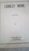 Lonely Wine Sheet Music Vintage 1950 Bill Darnel Roy Wells Voice Piano U... - $58.78