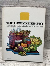 The Unwatched Pot Cookbook For Slow Cookers Crockpots 1982 - £3.98 GBP