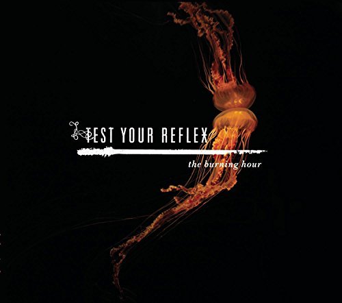 The Burning Hour [Audio CD] Test Your Reflex - $2.68