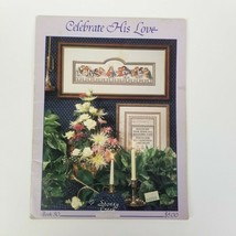 Celebrate His Love Cross Stitch Pattern Chart Book 30 Stoney Creek 14 Pr... - £6.33 GBP