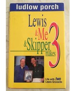 Lewis and Me and Skipper Makes Three Ludlow Porch Autographed Copy - £34.33 GBP