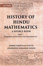 History Of Hindu Mathematics: A Source Book (Part- I-NUMERAL Notation And Arithm - £19.75 GBP