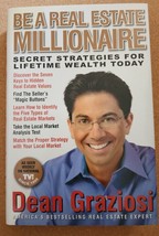 Be a Real Estate Millionaire Secret Strategies to Lifetime Wealth Today Dean Gra - £2.26 GBP