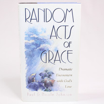 SIGNED Random Acts Of Grace By Nicole Johnson &amp; Paul Johnson 1995 Hardcover w/DJ - £14.04 GBP