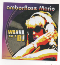 Amber Rose Marie Wanna Be A DJ Remixes CD Mike Cruz, Josh Harris, Mr. Mig - £6.29 GBP