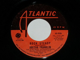 Aretha Franklin Rock Steady Oh Me Oh My 45 Rpm Record Atlantic Label - £31.86 GBP