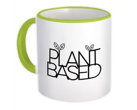Plant Based : Gift Mug Eat Greenery Vegan Power Eco Friendly Vegetarian Veganuar - £12.70 GBP