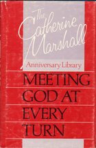 Meeting God At Every Turn [Hardcover] Catherine Marshall - £23.26 GBP