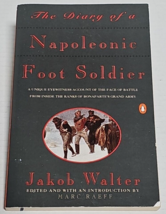 The Diary of a Napoleonic Foot Soldier by Jakob Walter (1993, Paperback) - £4.78 GBP