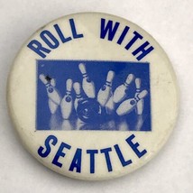 Roll With Seattle Pin Button Pinback Vintage Washington Bowling - £9.44 GBP