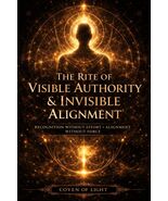 Rite Of VISIBLE AUTHORITY & INVISIBLE Alingment -Recognition Without Effort  - $499.00