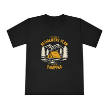 Unisex Retirement Plan Meme T-Shirt - Camping Adventure - Funny Nature Tee - £24.70 GBP+