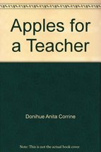 Apples for a Teacher Reece, Colleen L. and Donihue, Anita C. - $4.85