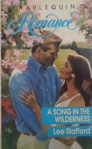 A Song In The Wilderness (Lee Stafford, Harlequin Romance, No. 3048) Lee Staffor - £4.92 GBP