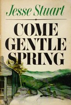 [SIGNED 1st] Come Gentle Spring by Jesse Stuart / 1969 Hardcover Short Stories - £25.68 GBP