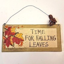 TIME FOR FALLING LEAVES Wood Plaque Wall Sign 5.5 x 12&quot; Autumn Farmhouse... - £7.67 GBP