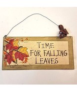 TIME FOR FALLING LEAVES Wood Plaque Wall Sign 5.5 x 12&quot; Autumn Farmhouse... - £7.85 GBP