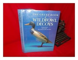 The Great Book of Wildfowl Decoys [Hardcover] Joe Engers and Bill Buckner - $24.95