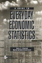 A Guide to Everyday Economic Statistics by Gary E. Clayton; Martin G. Gi... - £4.28 GBP