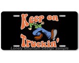 Keep on Truckin&#39; Parody Art on Black FLAT Aluminum Novelty Car License T... - $17.99