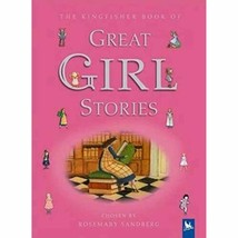 The Kingfisher Book of Great Girl Stories: A Treasury of Classics from - £5.38 GBP