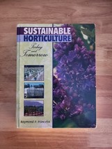 Sustainable Horticulture : Today and Tomorrow by Raymond P. Poincelot -2... - $21.02
