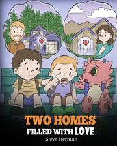 Two Homes Filled with Love: A Story about Divorce and Separation by Steve Herman - £19.26 GBP