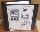 Bobcat 863 Skid Steer Loader Complete Shop Service Manual Repair 6900648 - $46.00