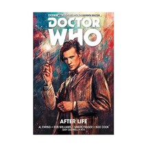 Doctor Who: The Eleventh Doctor 1: After Life Ewing, Al/ Williams, Rob/ Fraser,  - $19.00