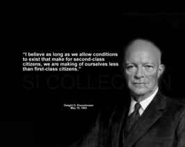 Dwight Eisenhower &quot;I Believe As Long As We Allow...&quot; Quote Photo Various Sizes - £3.42 GBP+