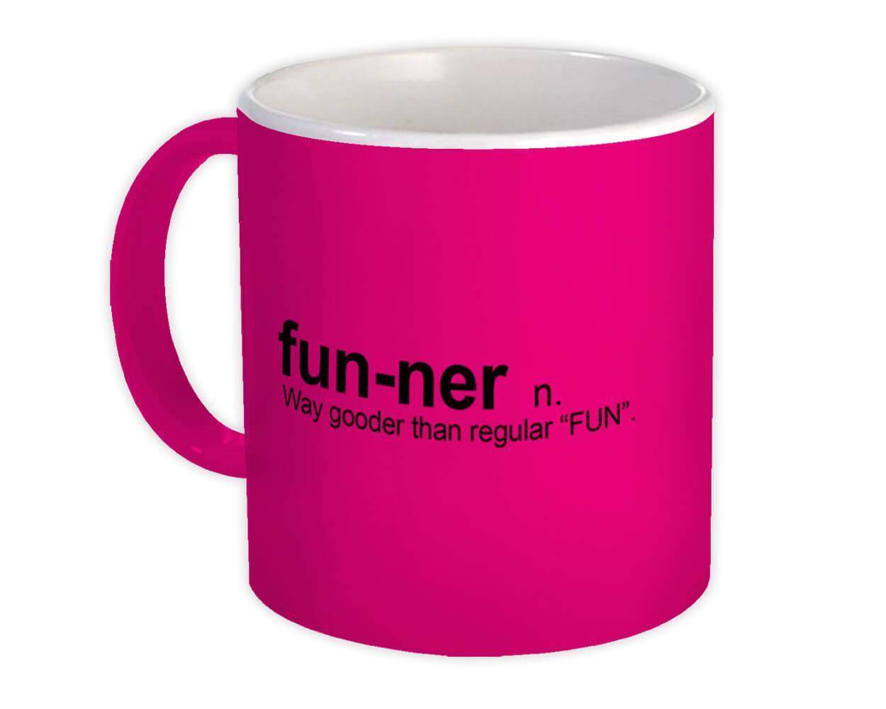 Funner : Gift Mug Urban Dictionary Definition Fun Quote Cool Item image 3