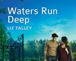 Waters Run Deep Talley, Liz - £2.37 GBP