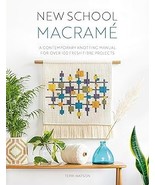 New School Macramé: A contemporary knotting manual for over 100 fresh fi... - $431.73 MXN