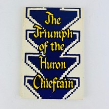 Triumph of the Huron Chieftain (Tales of Valor Series) James Rogan Paperback - $14.84