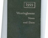 1959 Westinghouse Notes and Data Notebook Company &amp; Product Information ... - $15.84