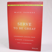 SIGNED Serve To Be Great Leadership Lessons From A Prison A Monastery HC With DJ - £19.64 GBP