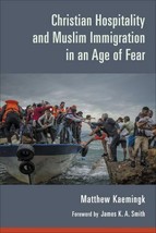 Brand New book:  Christian Hospitality and Muslim Immigration in an Age of Fear - £4.89 GBP