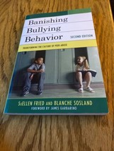 Banishing Bullying Behavior: Transforming the Culture of Peer Abuse 2nd ... - $16.00