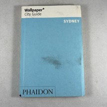 Wallpaper Ser.: Wallpaper* City Guide - Sydney by Wallpaper Magazine Edi... - £2.25 GBP