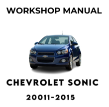 Chevrolet Sonic 2011 2012 2013 2014 2015 Service Repair Workshop Manual - £6.14 GBP
