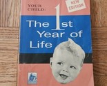 Your Child: The 1st Year of Life New Edition Prudential Insurance Vintag... - $14.24